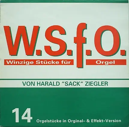 Harald 'Sack' Ziegler* - W.S.f.O. - Winzige Stücke Für Orgel