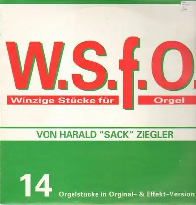 Harald 'Sack' Ziegler - W.S.F.O. - Winzige Stücke für Orgel
