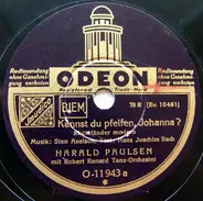 Harald Paulsen / Tanzorchester Robert Renard - Kannst Du Pfeifen, Johanna? / Halli Und Hallo