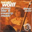 7inch Vinyl Single - Harald Wolff - Dosenbier & Countrymusic