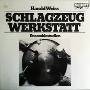 Harald Weiss - Schlagzeugwerkstatt - Ensemblestudien