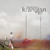 HARALD BJÖRK - Kranglan Ep