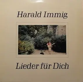 Harald Immig - Lieder Für Dich