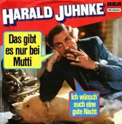 7inch Vinyl Single - Harald Juhnke - Das Gibt Es Nur Bei Mutti / Ich wünsch' euch eine gute Nacht