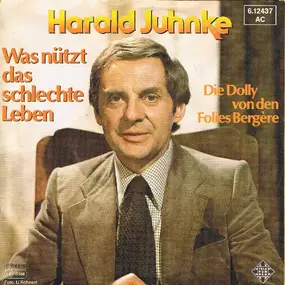 Harald Juhnke - Was Nützt Das Schlechte Leben