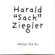 Harald 'Sack' Ziegler - Hören Sie Zu