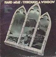 Hard Meat - Through a Window