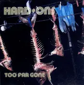 Hard-Ons - Too Far Gone