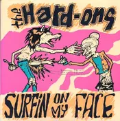 Hard-Ons - Surfin' On My Face