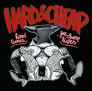 7inch Vinyl Single - Hard & Cheap - Hard Tunes For Cheap Lives - EP