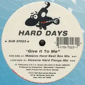 Hard Days - Give It to Me