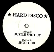 Hard Disco - Hustle Shut Up