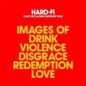 Hard-Fi - Can't Get Along (Without You)