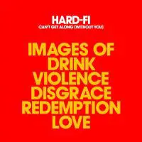 Hard-Fi - Can't Get Along (Without You)