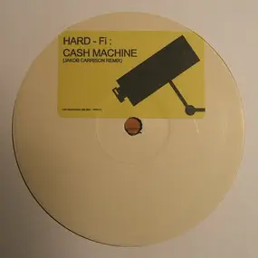 Hard-Fi - Cash Machine / Somebody Told Me (Jakob Carrison Remixes)