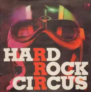 Hard Rock Circus - Hard Rock Circus