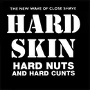 CD - Hard Skin - Hard Nuts And Hard Cunts
