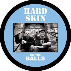 Hard Skin - On The Balls (pic.Lp)