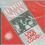Hard Skin - Live and Loud and Skinhead