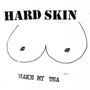 7inch Vinyl Single - Hard Skin - Make My Tea - Blue Vinyl