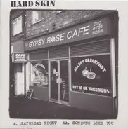 Hard Skin - Saturday Night