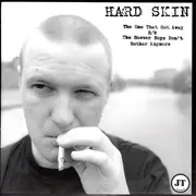7inch Vinyl Single - Hard Skin - The One That Got Away b/w The Bovver Boys Don't Bother Anymore
