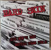 7inch Vinyl Single - Hard Skin - You Won't Get Better Than This - Insert