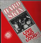 Hard Skin - Live And Loud!! & Skinhead