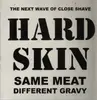 LP - Hard Skin - Same Meat Different Gravy - White Vinyl, incl. insert