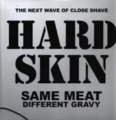 Hard Skin - SAME MEAT DIFFERENT GRAVY