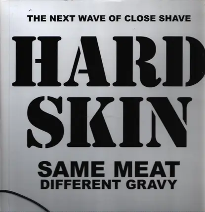 Hard Skin - SAME MEAT DIFFERENT GRAVY