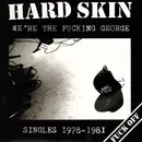 LP - Hard Skin - We're The Fucking George (Singles 1978-1981) - Clear red vinyl + Insert
