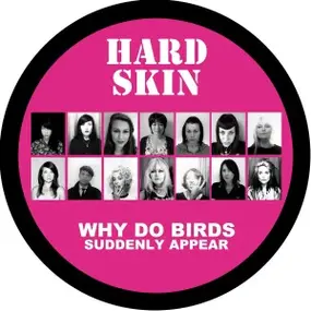 Hard Skin - Why Do Birds Suddenly Appear (pic-Lp)