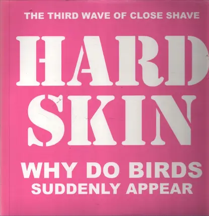 Hard Skin - Why Do Birds Suddenly Appear