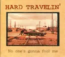 CD Single - Hard Travelin' - No One's Gonna Fool Me - Digipak