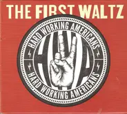Hard Working Americans - The First Waltz