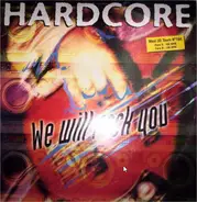 Hardcore - We Will Rock You