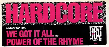 Hardcore - We Got It All / Power Of The Rhyme