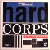 Hard Corps - Je Suis Passée