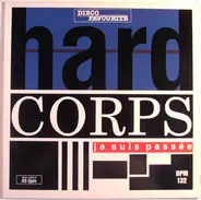 Hard Corps - Je Suis Passée