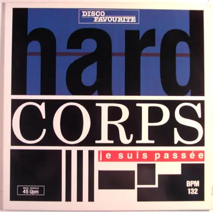 Hard Corps - Je Suis Passée