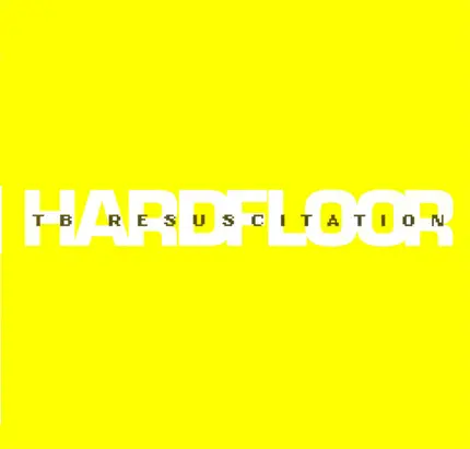Hardfloor - TB Resuscitation