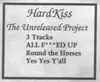 12'' - HardKiss - The Unreleased Project