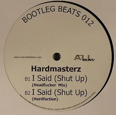 Hardmasterz - I Said (Shut Up)