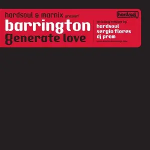Hardsoul & DJ Marnix Present Barrington - Generate Love