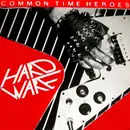 LP - Hardware - Common Time Heroes - rare german metal