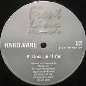 Hard Ware - Dreamin Of You / Lix