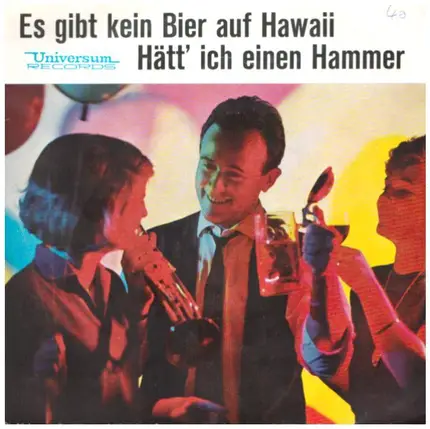 Hardy Peters / Bob Gerry - Es Gibt Kein Bier Auf Hawaii / Hätt' Ich Einen Hammer