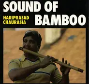Hariprasad Chaurasia - Sound of Bamboo