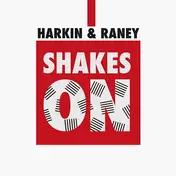 Harkin & Raney - Shakes Son